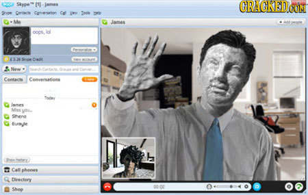 Skype [ lames CRACKEDCON Sae Cenesasont Col ie Tori HE Me James A o. lol Cesaraine Oee BCC Maw Caritat res t Contacts Cenversations Toter inmes Miss