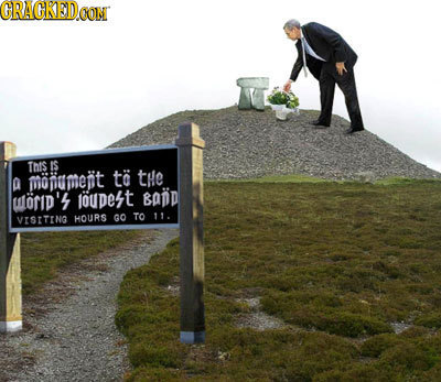 CRACKED This IS moumeiit to tHe a rorid' loupet BADD VISTTING HOURS GO TO 11.