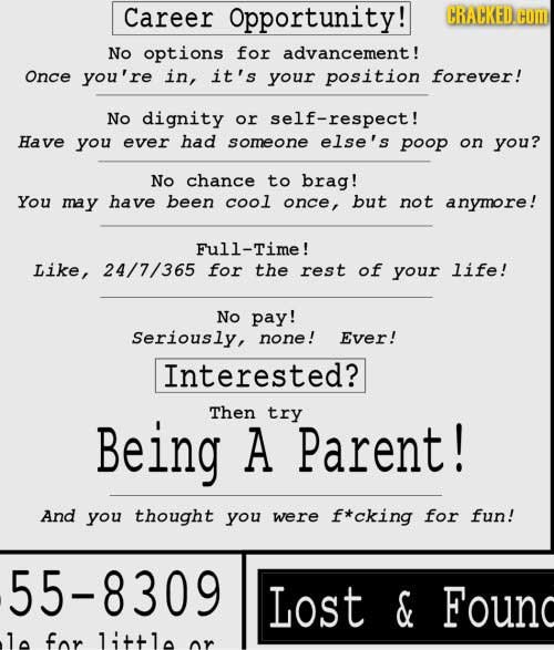 Career Opportunity! CRALCKEDCE No options for advancement! Once you're in, it's your position forever! No dignity or self-respect! Have you ever had s