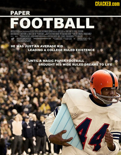 CRACKED.cOM PAPER FOOTBALL 3O OE A EHNENE aft NBOLE 2219 OTE 0 EL E TVLEEE 3ABET ERER HE WAS JUST AN AVERAGE KID LEADING A COLLEGE RULED EXISTENCE UNT