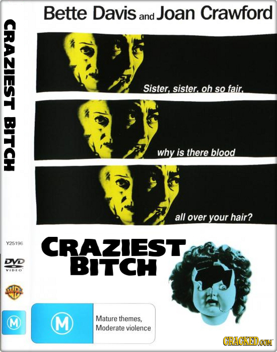 Bette Davis Joan Crawford and CRAZIEST Sister, sister. oh so fair. BITCH why is there blood all over your hair? Y25196 CRAZIEST DVD BITCH VIDEO M M Ma