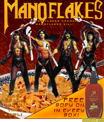 MANOFLAKES rdER FLAKES CRUNCH MANOFLAKES KILLI WIMPS A AND PRYTO KOUSV PDSER S FREE M LBAVE BO OIL THE IN EVERY BOWL BOX! HRACKEDU