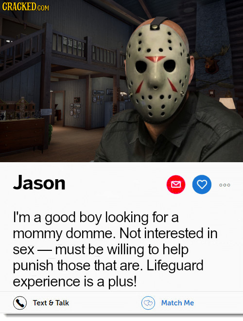 CRACKEDc COM Jason 000 I'm a good boy looking for a mommy domme. Not interested in sex - must be willing to help punish those that are. Lifeguard expe