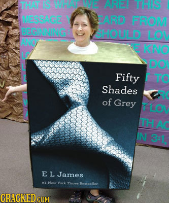 THAT IS WhA WE AREI This MESSAGE EARD FROM BEGINNING SHOULD LOV ANO KNO DO Fifty TO Shades of Grey LOV TH A IN 3:1. EL James - Ne York Tiaee Tlestllee