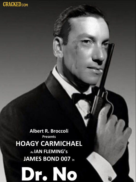 Albert R. Broccoli Presents HOAGY CARMICHAEL IAN FLEMING'S As JAMES BOND 007 in Dr. No