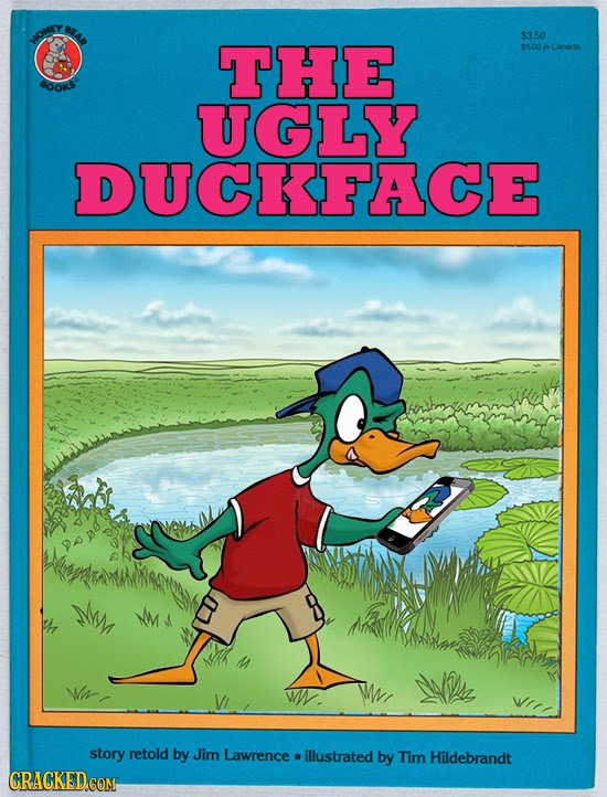 $350 THE $500 n Canada UGLY DUCKFACE story retold by Jim Lawrence illustrated by Tim Hildebrandt CRACKED COM