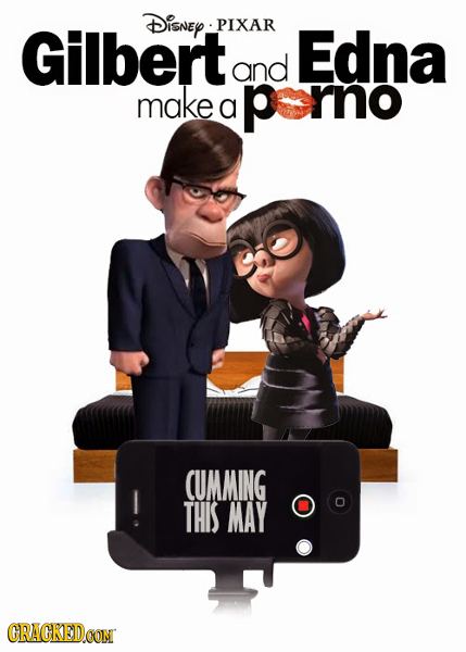 Disney. Gilbert PIXAR Edna and make a porno CUMMING THIS MAY CRACKEDCON