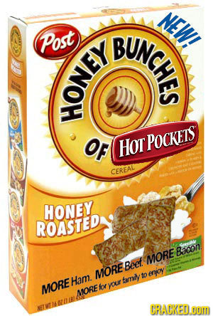 NEW BUNCHES Post O OF HOT POCKETS CFREAL HONEY ROASTED Racon MORE Beef. MORE to enjioy Ham. family MORE for your MORE DRACKED.oom
