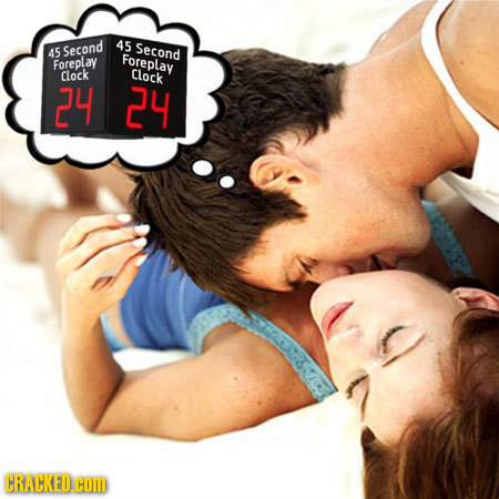 45 Second 45 Second Foreplay Foreplay Clock Clock 24 24 CRACKED.CO 
