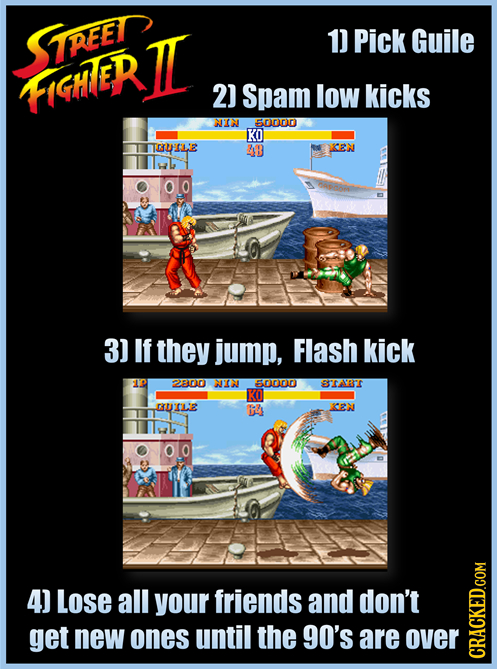 1] Pick Guile STREET FIGHTERIL 2) Spam low kicks NIN S00D KO TRELE 2B O0 3] If they jump, Flash kick 230 IN 60000 STAR'T KI DOLE KEN 4] Lose all your 