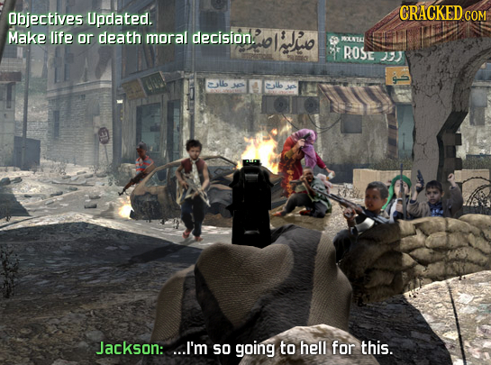 CRACKED COM Objectives Updated. Make life or death moral decision? IJo HOKNTA E ROSE 11 2L Jackson: ...I'm so going to hell for this.