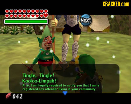 CRACKED.COM Next Tingle, Tingle! Kooloo-Limpah! Also, I am legally required to notify you that I amn a registered sex offender living in your communit