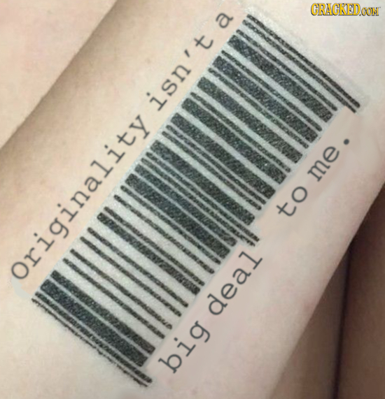 CRACKEDOON O isn't me to Originality I deal big