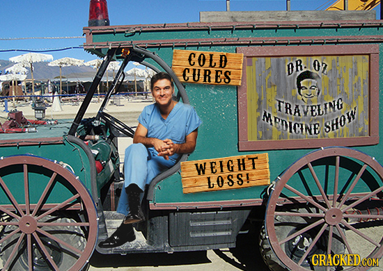 COLD DR.OZ CURES DR. TRAVELING MEDICIE SHOw WEIGHT LOSSI CRACKEDO COM