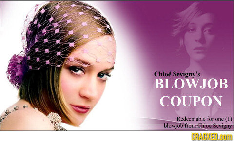 Chloe Sevigny's BLOWJOB COUPON Redeemable for one (1) blowjob from Chloe Sevigny RAKED.Om