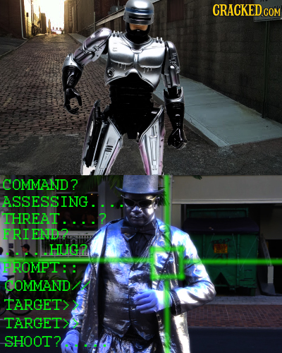 CRACKED cO COM COMMAND? ASSESSING. .. THREAT.. FRIEND? HLIG? PROMPT:: COMMAND TARGETY TARGET SHOOT?