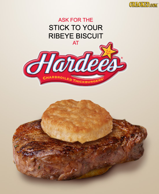 CRACKEDCON ASK FOR THE STICK TO YOUR RIBEYE BISCUIT AT Hardees CHARBROILED THICKBURGERS 
