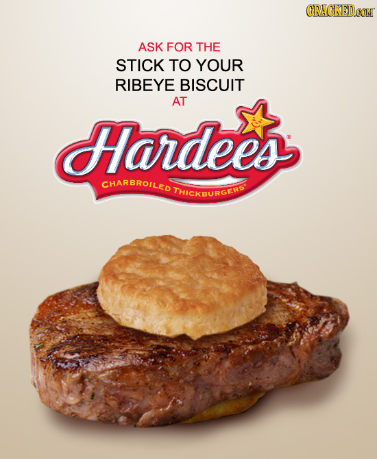 CRACKEDCON ASK FOR THE STICK TO YOUR RIBEYE BISCUIT AT Hardees CHARBROILED THICKBURGERS
