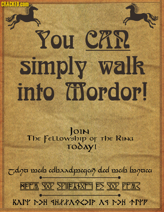 CRACKED.COM You CRR simply walk into Mordor! Join The Fellowship OF The Ring TODAY! Td2a mcib CclbADPCC3 dcdl mcib b2ucc AFIA YXK >PIIFATXM YXK PTA KN