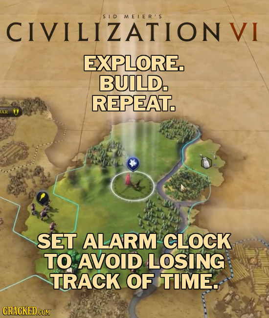 SID M EIER'S CIVILIZATION EXPLORE. BUILD. REPEAT. SET ALARM CLOCK TO AVOID LOSING TRACK OF TIME. CRACKED COMT 