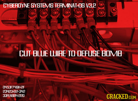 CYBEADYNE SYSTEMS TERMINAT-OS V3.2 CUT BLUE LLUIRE TO DEFUISE BOMB 0453F749H-2F 23423-6EF-342 33FEA884-220