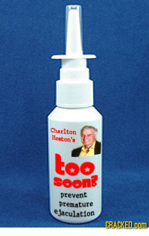 Charlton Heston's too Soon prevent premature ejaculation CRACKED.OOM