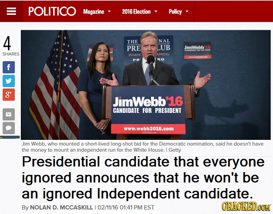 E POLITICO Magazine 2016Election Policy 4 THE NAL PRE LUB JumWebb'16 SHARES WHERE ADENS PR RG f bo JimWebb 16 CANDIDATE FOR PRESIDENT www.webb2016.co