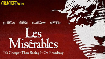 uesoy OLL AT ALANDE JACKMAN CROWE HATHAWAY SEYFRIED Les Miserables It's Chcapcr Than Sccing It On Broadway en