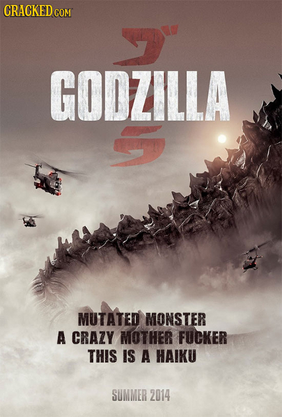CRACKED COM COM Y GODZILLA MUTATED MONSTER A CRAZY MOTHER FUCKER THIS IS A HAIKU SUMMER 2014