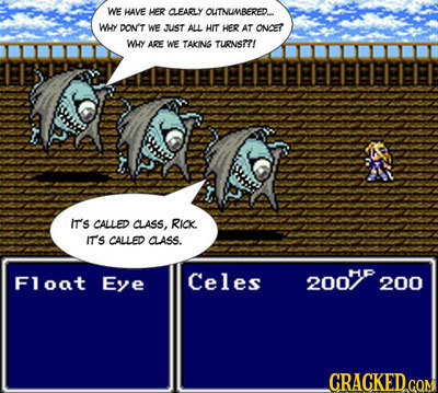 WE HAVE HER AFARLY OUTNUMBERED.. WlY DON'T WE JUST ALL HIT HER AT ONCET WHY ARE WE TAKING TUENS??! ITS CALLED CLASS, RICK. ITS CALLED CLASS. HP Floot