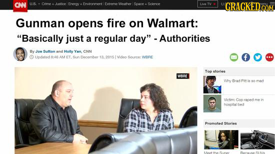 CNN U.S. Cirrve Jtioe Ereroy Envrorment Extres Weare Spoce Sclenoe Lheo hy CRACKEDCO Gunman opens fire on Walmart: Basically just a regular day - Au