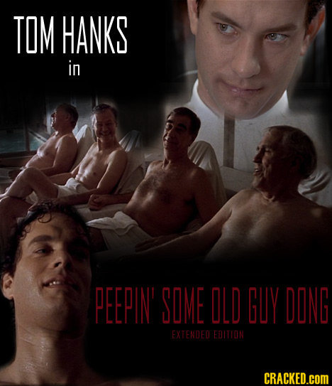TOM HANKS in PEEPIN' SOME ILD GUY DING EXTENDED EDITHON CRACKED.cOM