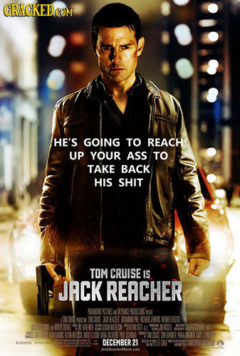 GRACKEDCOM HE'S GOING TO REACH UP YOUR ASS TO TAKE BACK HIS SHIT TOM CRUISE IS JACK REACHER ROIANLDE 1 EAE DECEMBER 21 JakeaMeis a