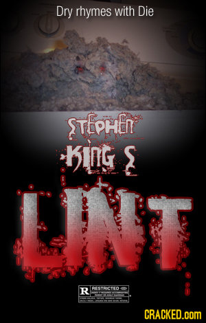 Dry rhymes with Die STEPHER KInG S 0ms R RESTRICTEO CRACKED.oOM