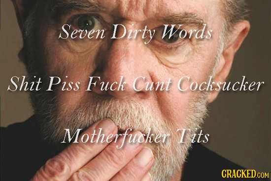 Seven Dirty Words Shit Piss Fuck Cunt Cocksucker Motherfuicker Tits 