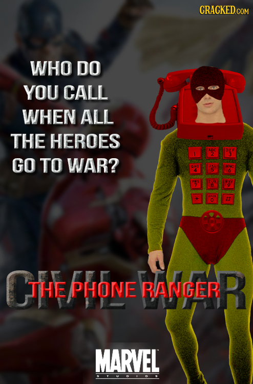 CRACKED COM WHO DO YOU CALL WHEN ALL THE HEROES 10C IDEF 2 72 3 GO TO WAR? 110 5 6 81 O O O at CTHE THE PHONE RANGER R MARVEL 5TUD105 