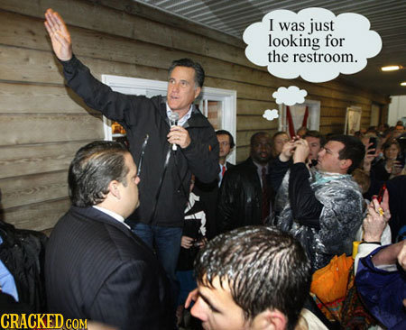 I was just looking for tHE restroom. CRACKEDo COM