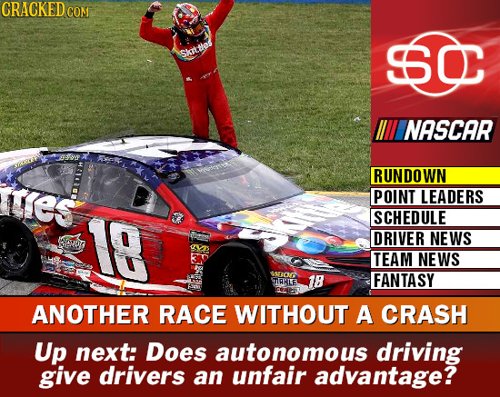 CRACKED COM $0 Skittles NASCAR RUNDOWN POINT LEADERS 18 SCHEDULE DRIVER NEWS en TEAM NEWS O SAHLE 1B FANTASY ANOTHER RACE WITHOUT A CRASH Up next: Doe