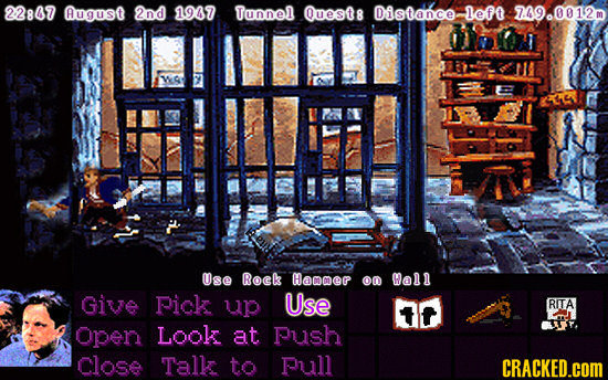 22867 AUgUST 2nd 1987 Tunnel Quest8 Distance-lof 1749.0012m Wo III Use Rock Hamer o0 Mall Give Pick up Use t RITA Open Look at Push Close Talk to Pull