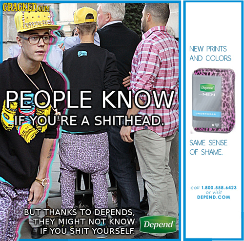 GRACKEDE CON NEW PRINTS AND COLORS PEOPLE KNOW Depead MEN IF YOU'RE A SHITHEAD. SAME SENSE OF SHAME. call 1.800.558.6423 or visit DEPEND.COM BUT THANK
