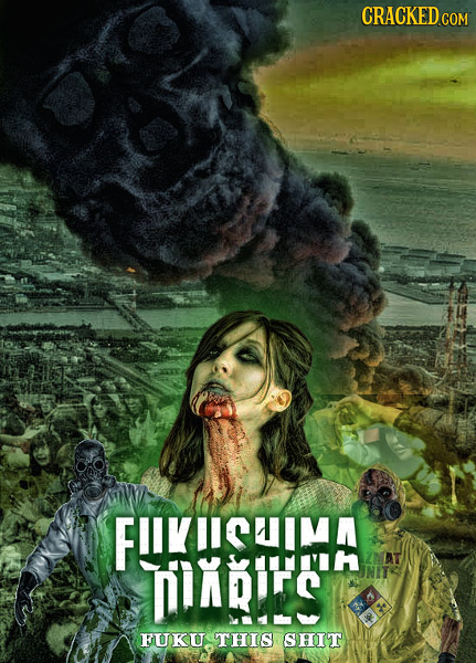 CRACKED cO FUKUCHIMA ULIH TIRIES FUKU THIS SHIT