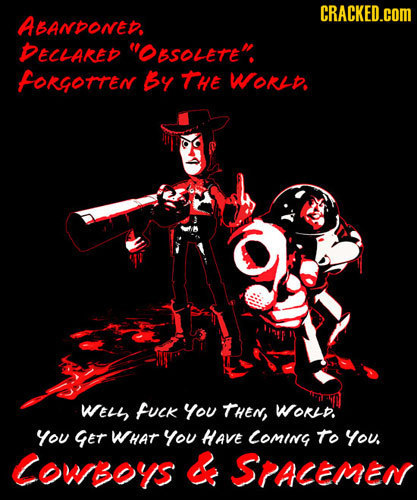 CRACKED.COM AbAnDoned. BECLARED OBSOLETE forGOTREN By THE Wor. WELS fuck You THEN, WorD. You Get WHAT You HAVE CoMING To You. COWBOYS &e SPACEMEA