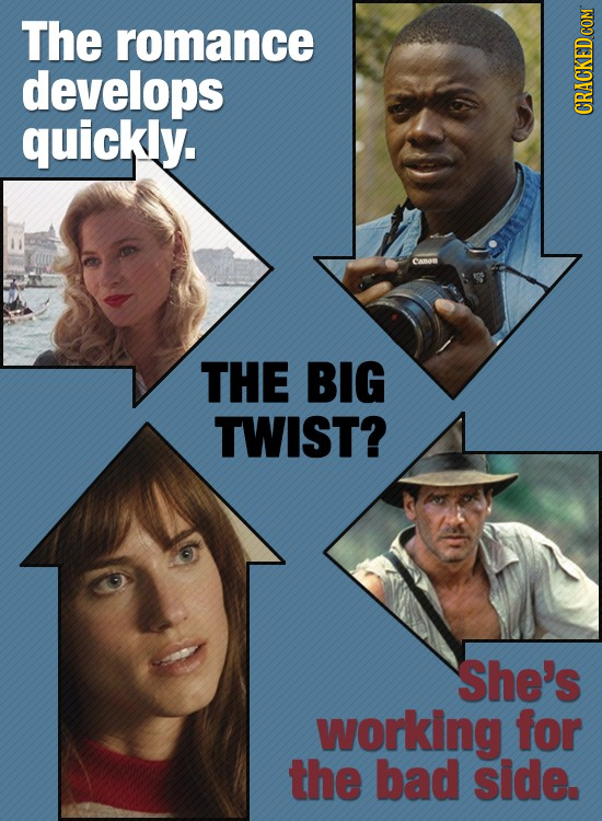 The romance develops quickly. THE BIG TWIST? She's working for the bad side.