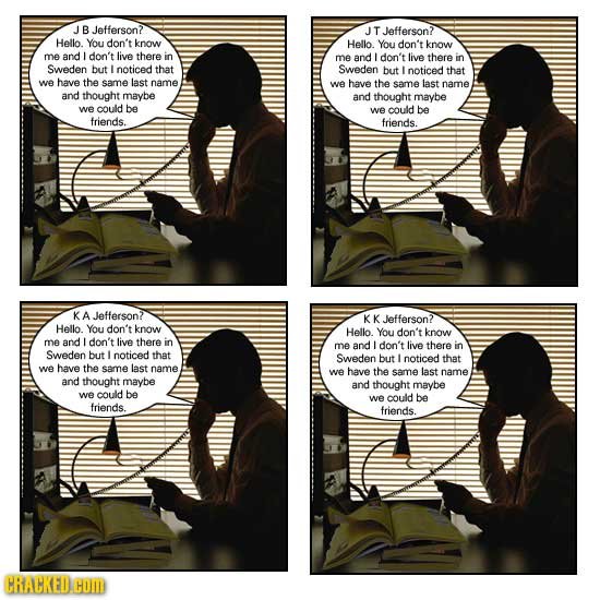 J Jefferson? JT Jefferson? Hello. You don't know Hello. You don't know me and I don't live there in me and / don't live there in Sweden but L noticed