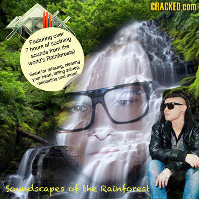 CRACKED.COM Hl over Featuring soothing of 7 the hours from sounds Rainforests! world's clearing relaxing. for asteep. Great falling real head. and mor