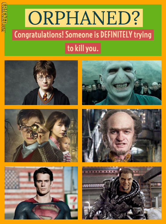 CRACKED.COM ORPHANED? Congratulations! Someone is DEFINITELY trying to kill you. TA