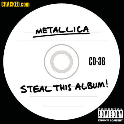 CRACKED.COM METALLICA CD-36 STEAL THIS ALBUM! PARNYAL ADVISORY EXPLICIT CONTENT