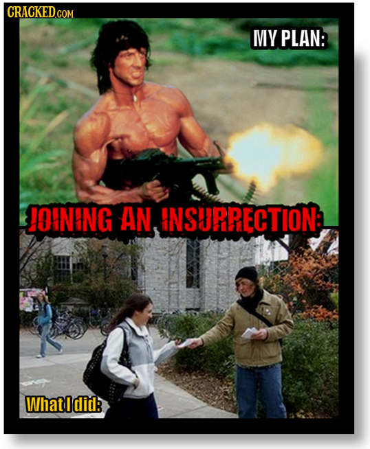 CRACKEDGOM MY PLAN: JOINING AN INSUPRECTION: Whatldid: