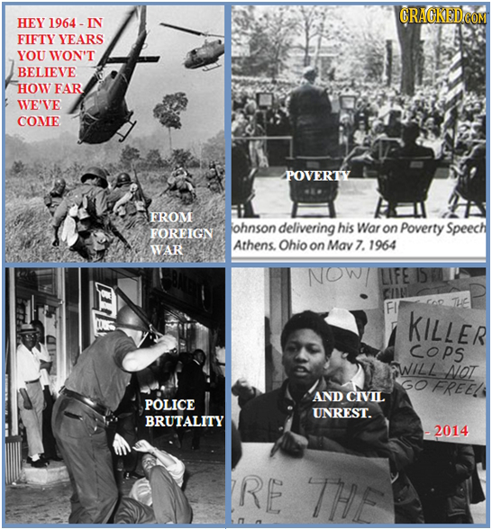 CRAGKEDCOM HEY 1964 - IN FIFTY YEARS YOU WON'T BELIEVE HOW FAR WE'VE COME POVERTY FROM ohnson delivering his War on Poverty Speech FOREIGN WAR Athens.