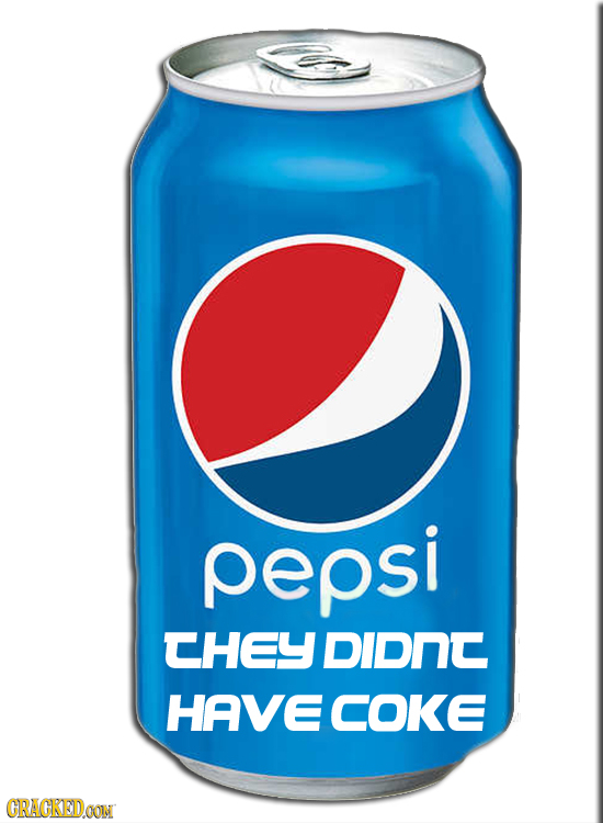 pepsi CHEL DiDnt HAVECOKE CRAGKEDOON